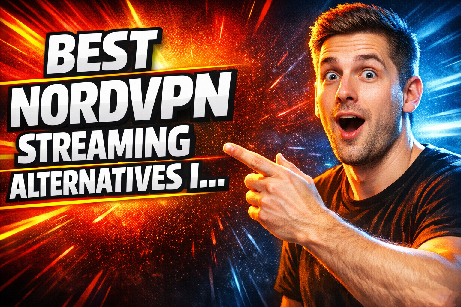 Best NordVPN Streaming Alternatives in 2026